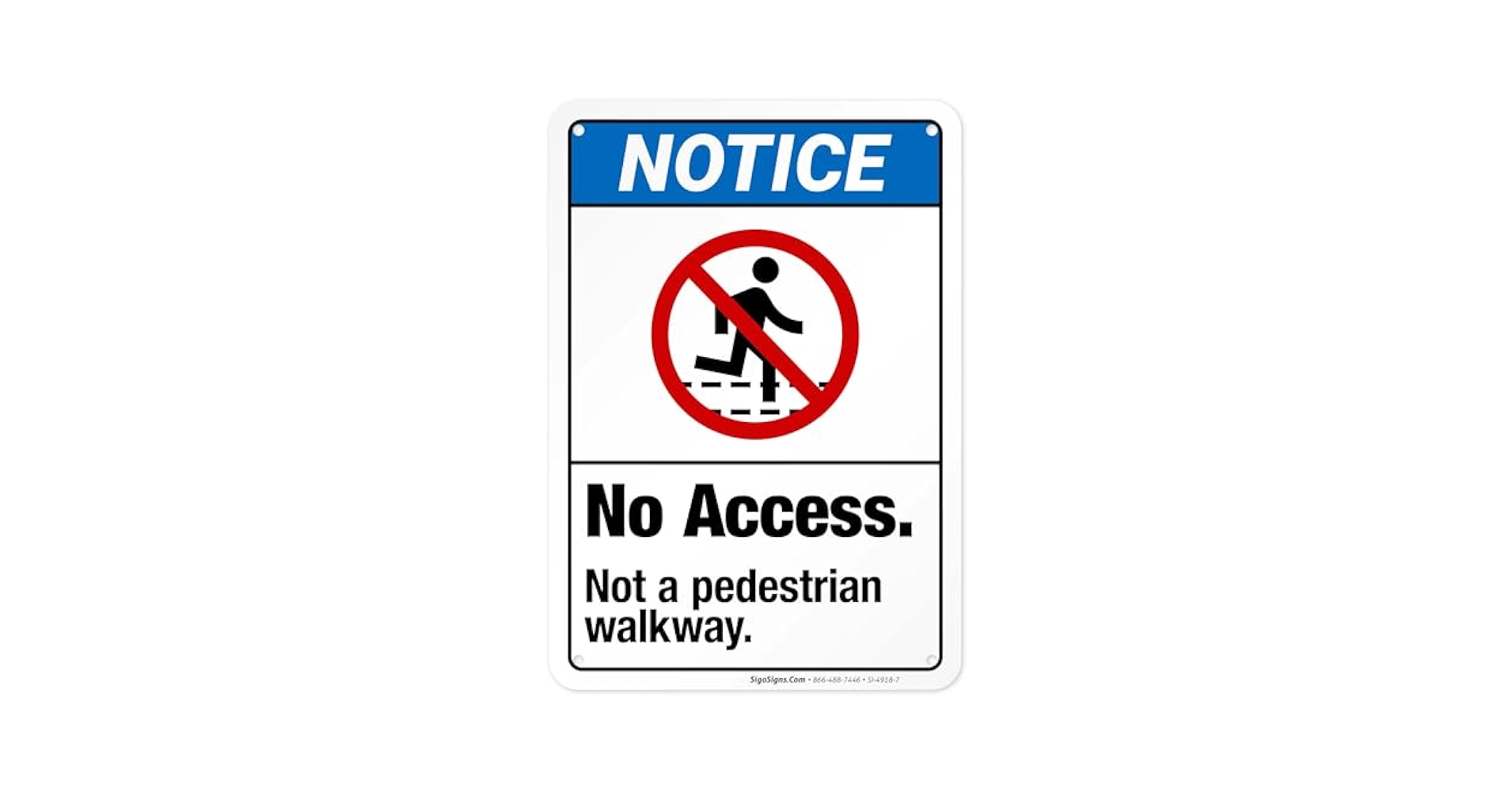 ⚠︎ NO ⚠︎ No Access Not A Pedestrian Walkway Sign, ANSI Notice Sign
